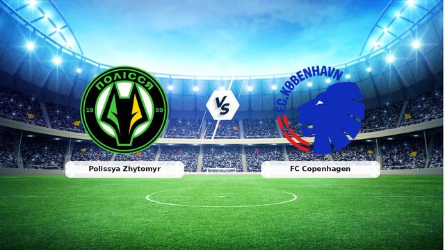 CANLI | Polissya Zhytomyr - FC Copenhagen maç anlatımı! Maç ne zaman? Saat kaçta ve hangi kanalda? - 23 Temmuz 2026